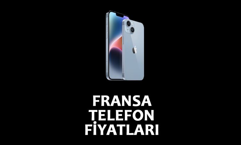 fransa telefon fiyatları