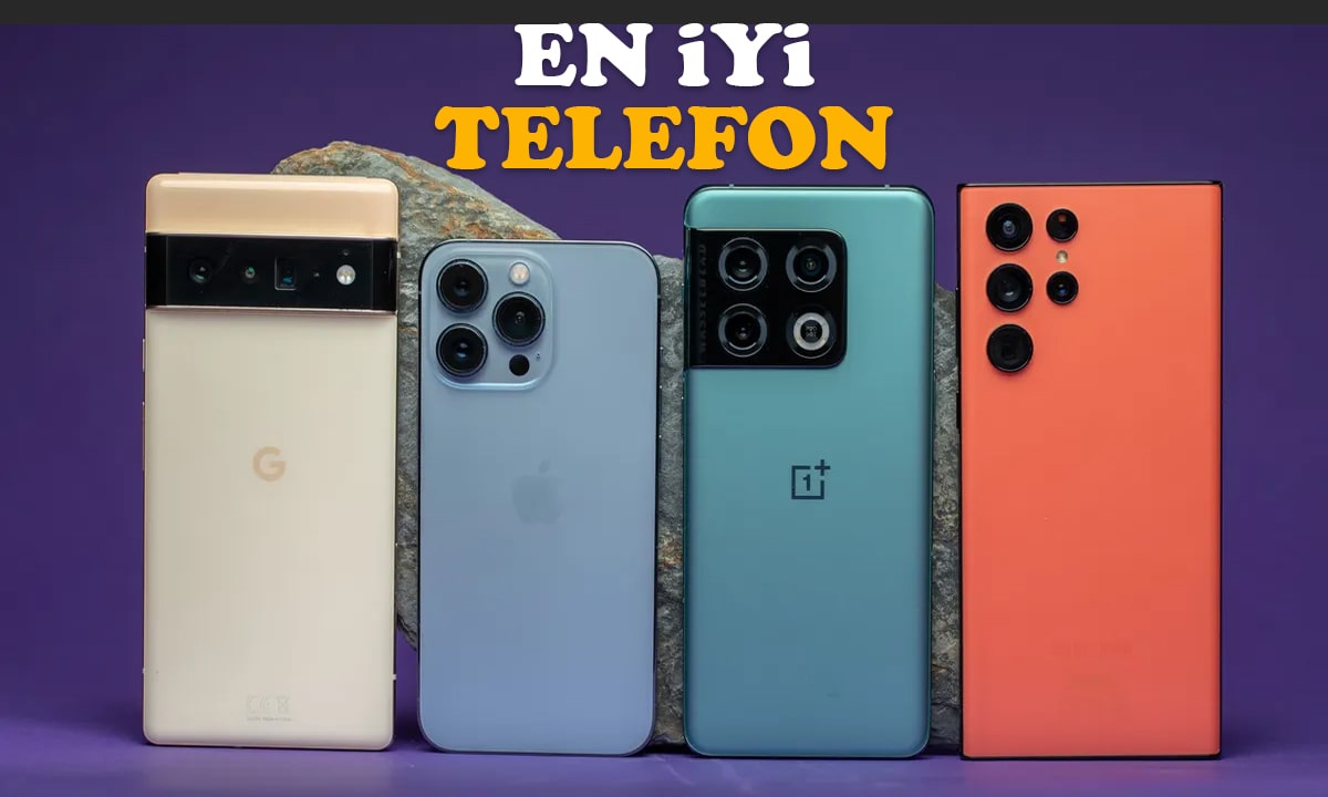dizicell 2023 En İyi Akıllı Telefonlar hangisi? İşte en iyi yapay ...
