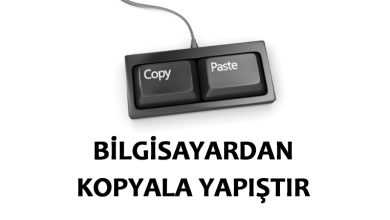 bilgisayardan kopyala yapıştır nasıl yapılır